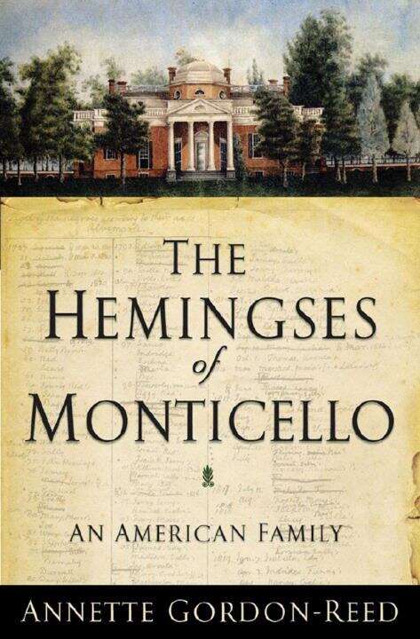 Book cover of The Hemingses of Monticello: An American Family