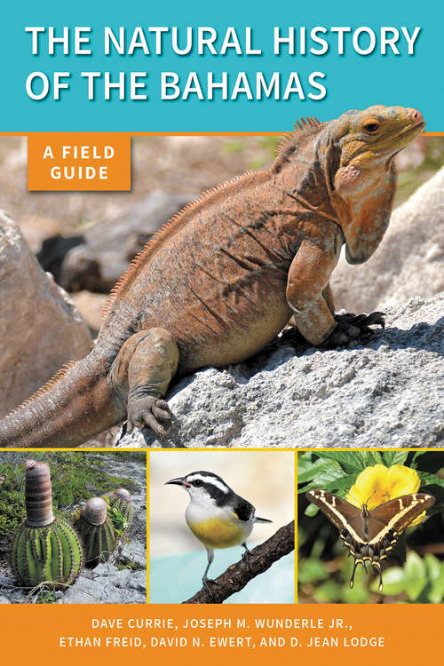 The Natural History of The Bahamas: A Field Guide