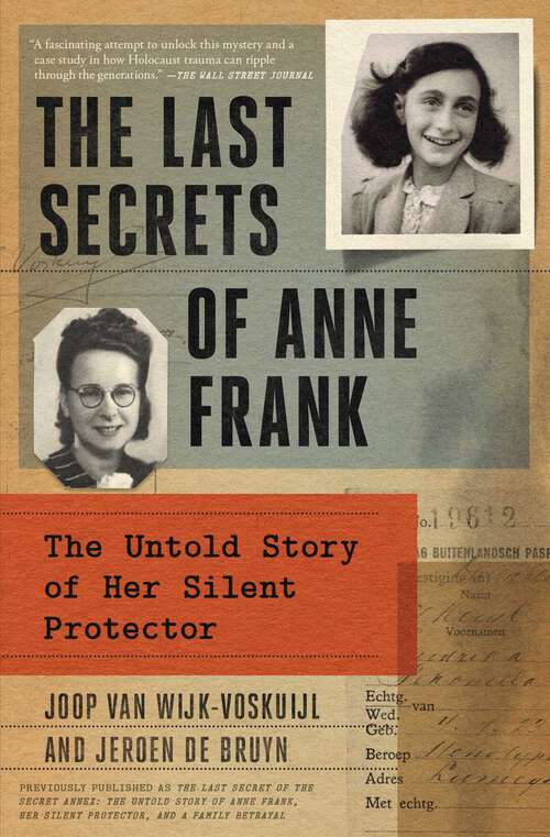 Book cover of The Last Secrets of Anne Frank: The Untold Story of Her Silent Protector