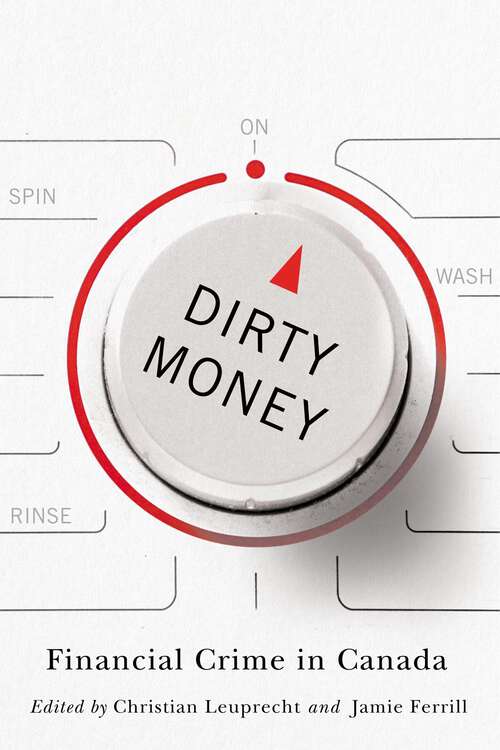 Book cover of Dirty Money: Financial Crime in Canada