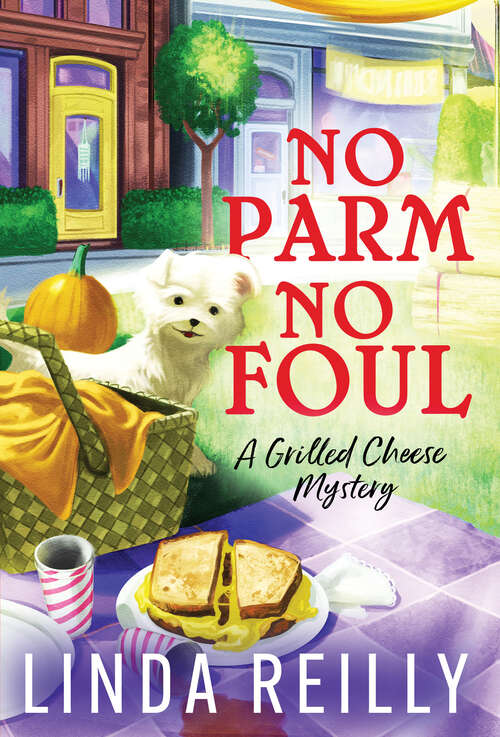 Book cover of No Parm No Foul (Grilled Cheese Mysteries #2)