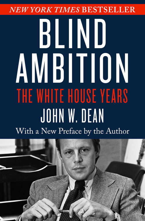 Book cover of Blind Ambition: The White House Years