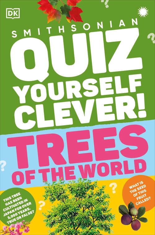Book cover of Quiz Yourself Clever! Trees of the World (DK Quiz Yourself Clever )
