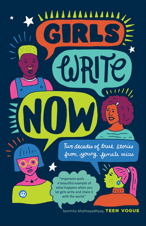 Book cover of Girls Write Now: Two Decades Of True Stories From Young Female Voices