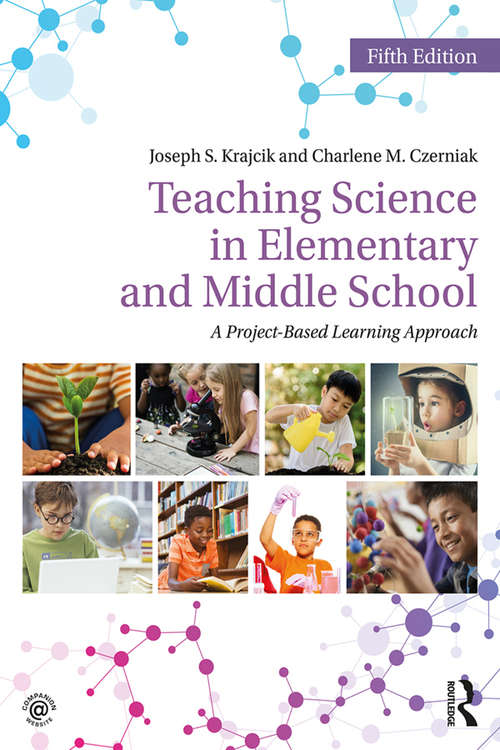 Teaching Science in Elementary and Middle School: A Project-Based Learning Approach