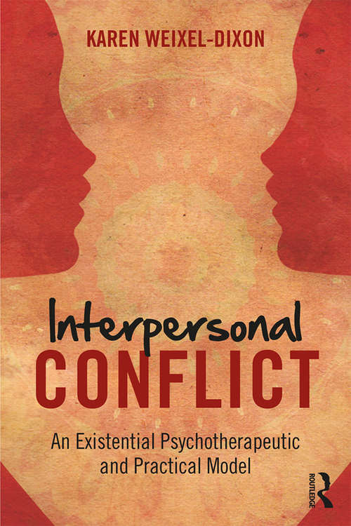 Book cover of Interpersonal Conflict: An Existential Psychotherapeutic and Practical Model