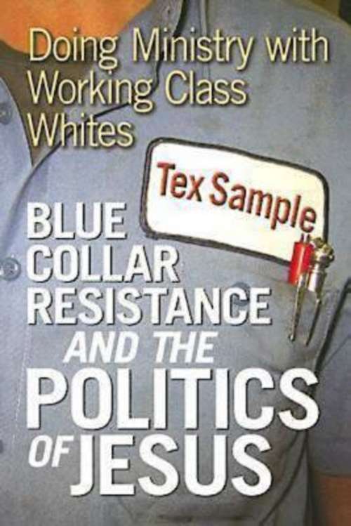 Book cover of Blue Collar Resistance and the Politics of Jesus