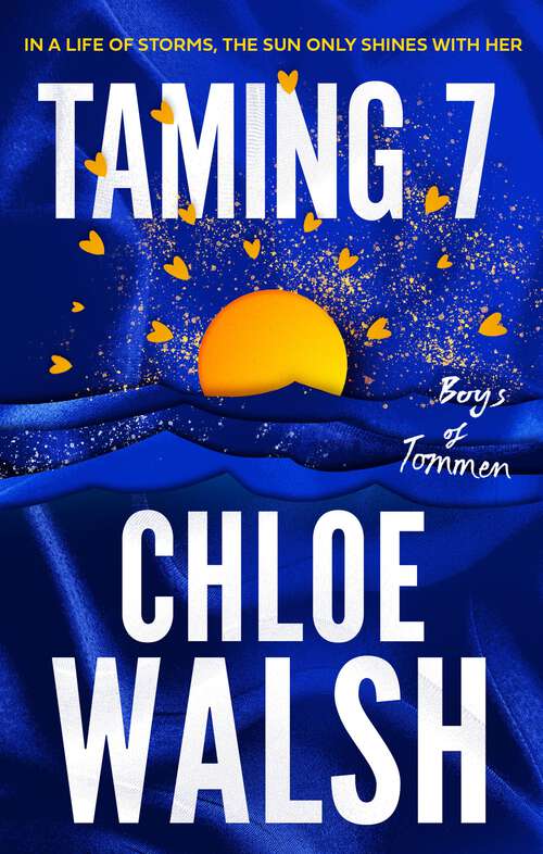 Book cover of Taming 7: Epic, emotional and addictive romance from the TikTok phenomenon (The Boys of Tommen)