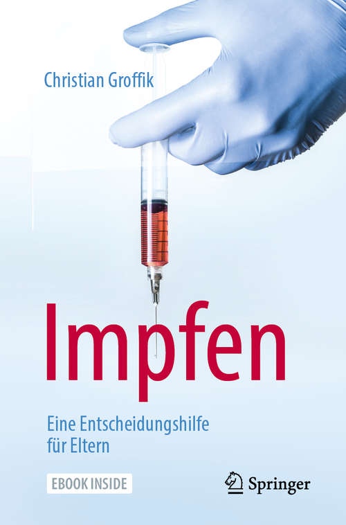 Book cover of Impfen. Eine Entscheidungshilfe für Eltern (1. Aufl. 2020)