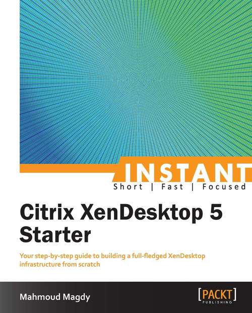 Book cover of Instant Citrix XenDesktop 5 Starter