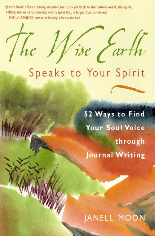 Book cover of The Wise Earth Speaks to your Spirit: 52 Lessons to Find your Soul Voice through Journal Writing