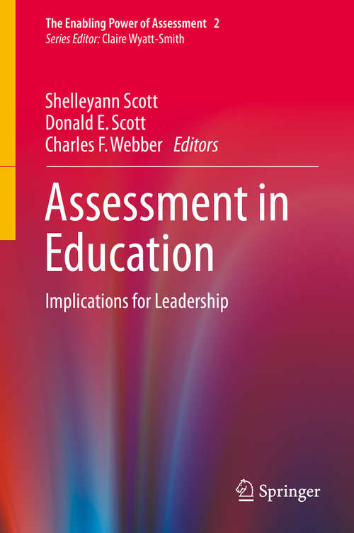 Assessment in Education: Implications for Leadership (The Enabling Power of Assessment #2)