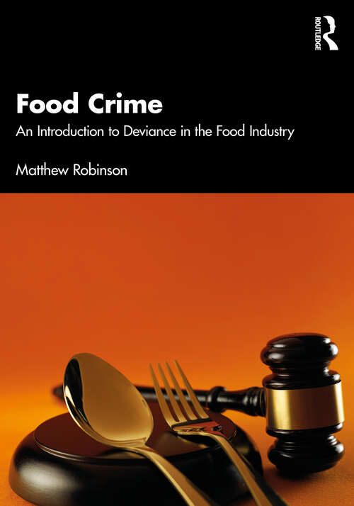 Book cover of Food Crime: An Introduction to Deviance in the Food Industry