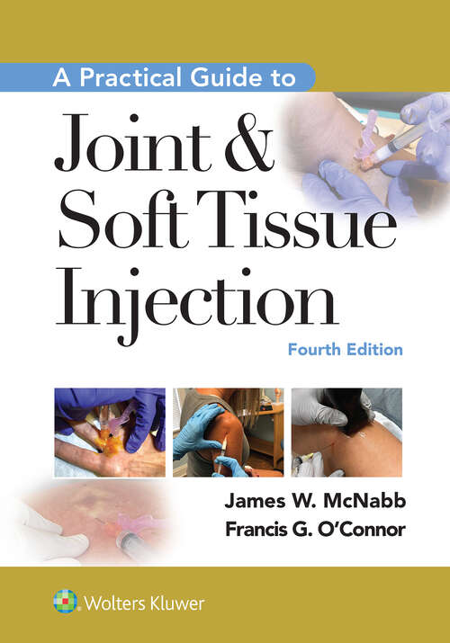 Book cover of A Practical Guide to Joint & Soft Tissue Injection