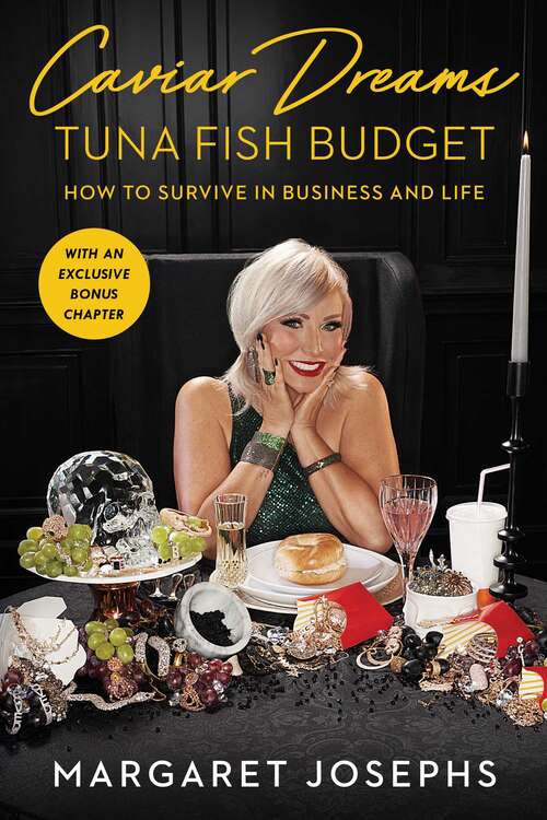 Book cover of Caviar Dreams, Tuna Fish Budget: How to Survive in Business and Life
