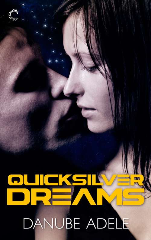 Book cover of Quicksilver Dreams