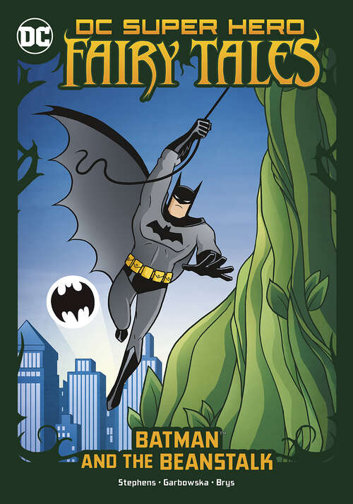 Batman and the Beanstalk (Dc Super Hero Fairy Tales Ser.)
