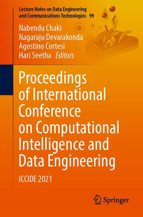 Proceedings of International Conference on Computational Intelligence and Data Engineering: ICCIDE 2021 (Lecture Notes on Data Engineering and Communications Technologies #99)
