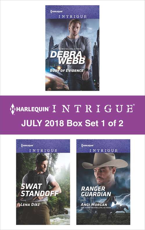 Book cover of Harlequin Intrigue July 2018 - Box Set 1 of 2: Body of Evidence\SWAT Standoff\Ranger Guardian