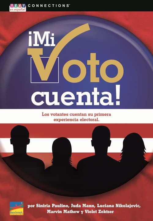 Book cover of ¡Mi voto cuenta! (Text Connections Ser.)
