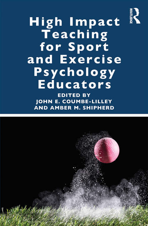 Book cover of High Impact Teaching for Sport and Exercise Psychology Educators