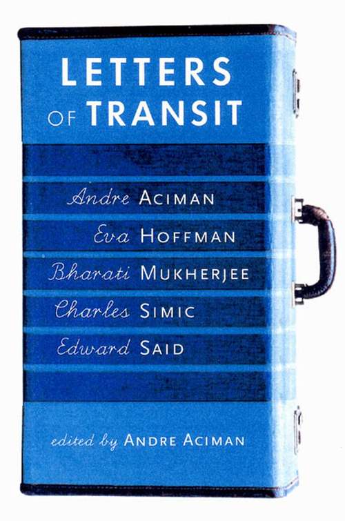 Book cover of Letters of Transit: Reflections on Exile, Identity, Language, and Loss