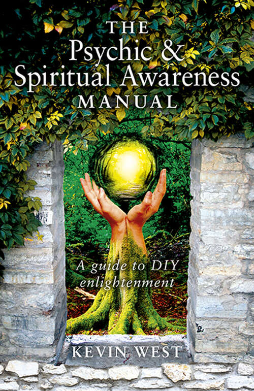 Book cover of The Psychic & Spiritual Awareness Manual: A Guide to DIY Enlightenment