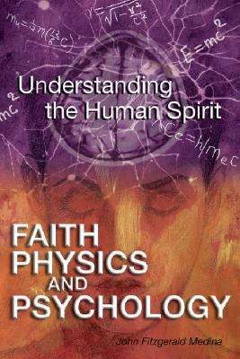 Book cover of Faith, Physics and Psychology: Rethinking Society and the Human Spirit