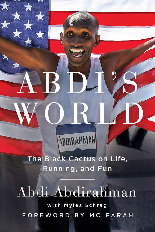 Book cover of Abdi's World: The Black Cactus on Life, Running, and Fun