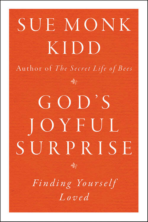 Book cover of God's Joyful Surprise: Finding Yourself Loved
