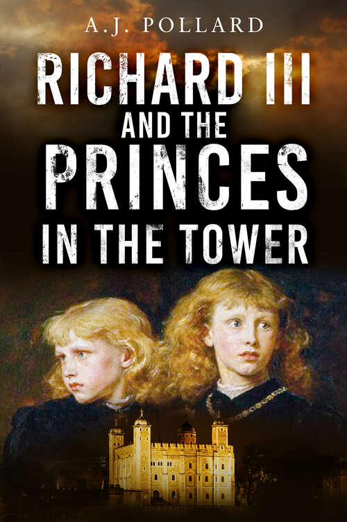 Book cover of Richard III and the Princes in the Tower