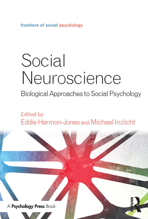 Book cover of Social Neuroscience: Biological Approaches to Social Psychology (Frontiers of Social Psychology)