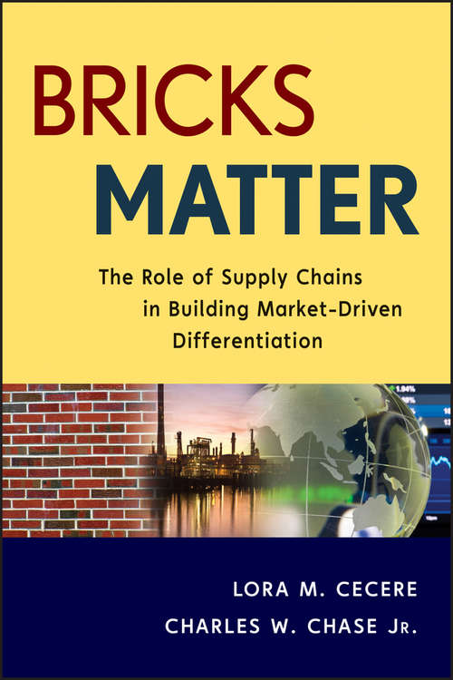 Book cover of Bricks Matter: The Role of Supply Chains in Building Market-Driven Differentiation