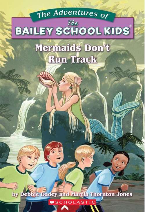 Book cover of Mermaids Don't Run Track (The Adventures of the Bailey School Kids #26)
