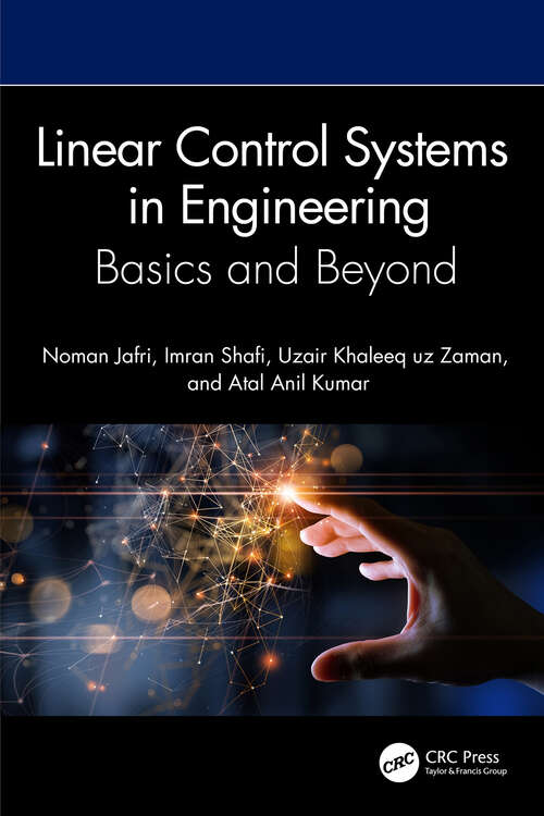 Book cover of Linear Control Systems in Engineering: Basics and Beyond (1)