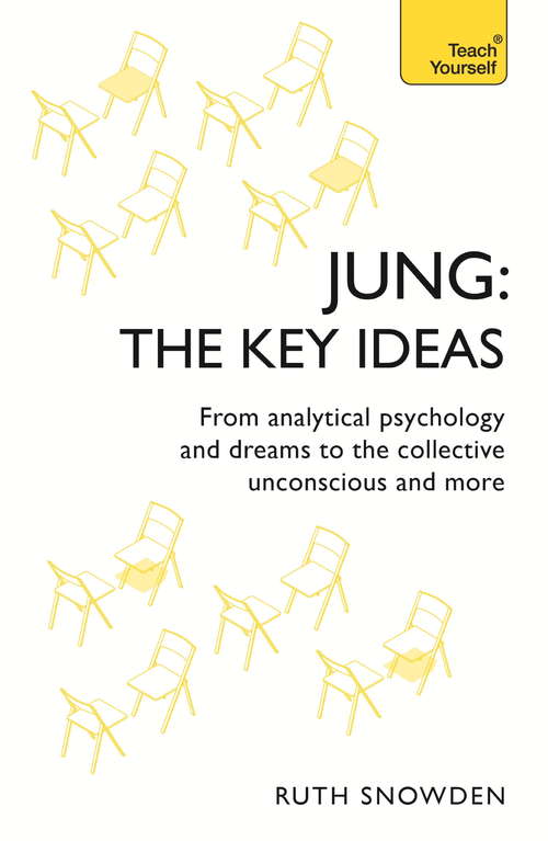 Book cover of Jung: From analytical psychology and dreams to the collective unconscious and more (Teach Yourself Philosophy Ser.)