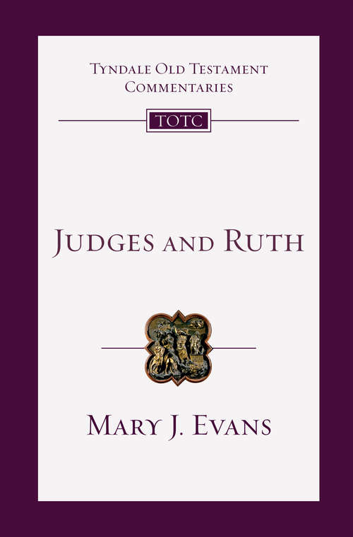 Book cover of Judges and Ruth: An Introduction and Commentary (Tyndale Old Testament Commentaries: Volume 7)