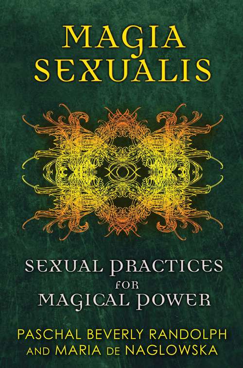 Book cover of Magia Sexualis: Sexual Practices for Magical Power