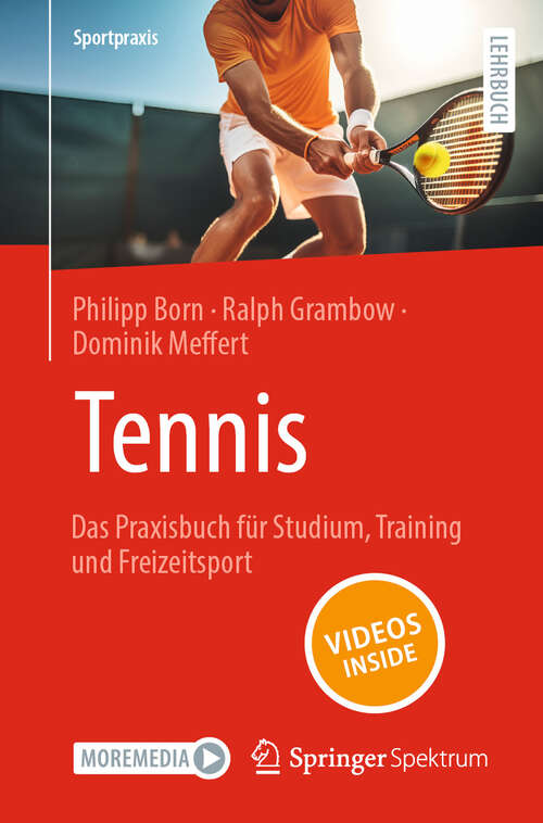 Book cover of Tennis – Das Praxisbuch für Studium, Training und Freizeitsport (Sportpraxis)