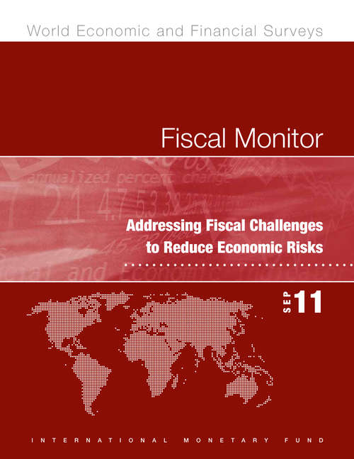 Book cover of Fiscal Monitor, September 2011: Addressing Fiscal Challenges to Reduce Economic Risks