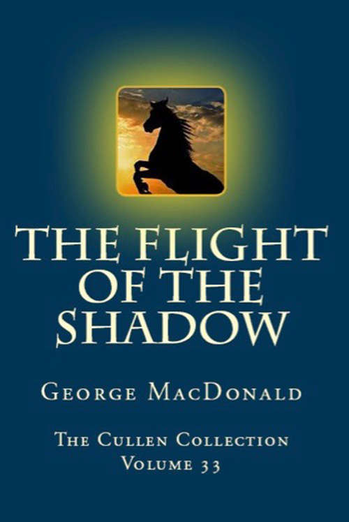 Book cover of The Flight of the Shadow (Digital Original) (The Cullen Collection #33)