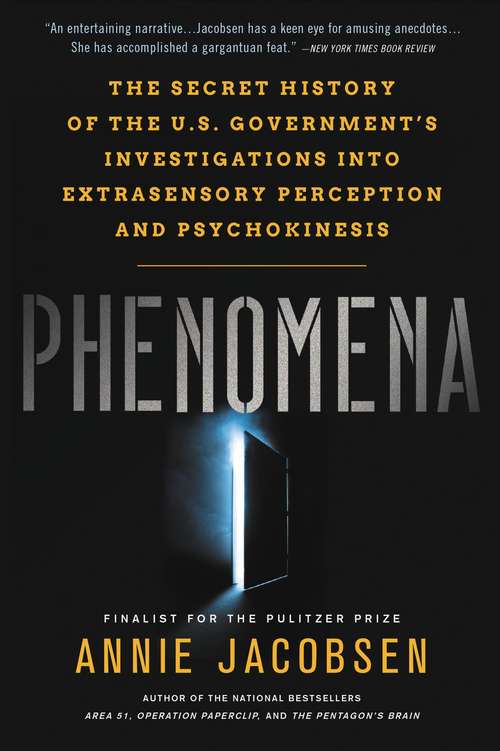 Book cover of Phenomena: The Secret History of the U.S. Government's Investigations into Extrasensory Perception and Psychokinesis