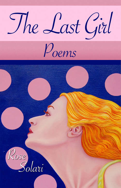Book cover of The Last Girl: Poems