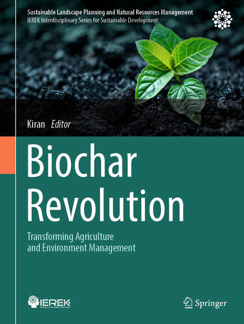 Book cover of Biochar Revolution: Transforming Agriculture and Environment Management (Sustainable Landscape Planning and Natural Resources Management)