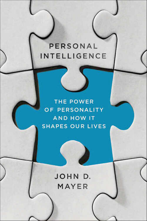 Book cover of Personal Intelligence: The Power of Personality and How It Shapes Our Lives