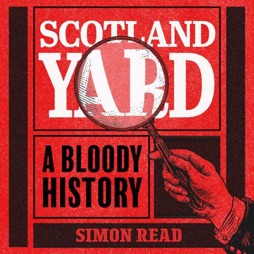 Book cover of Scotland Yard: A Bloody History