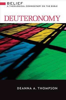 Book cover of Deuteronomy : A Theological Commentary on the Bible