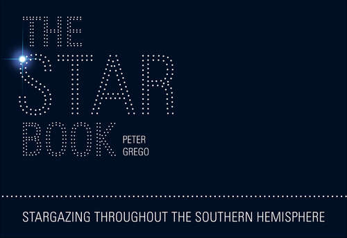 Book cover of The Star Book - Stargazing throughout the seasons in the Southern Hemisphere