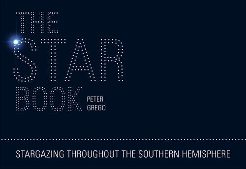 Book cover of The Star Book: Stargazing Throughout the Seasons in the Southern Hemisphere