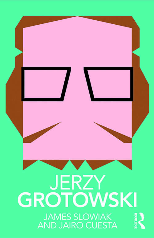 Book cover of Jerzy Grotowski (Routledge Performance Practitioners)
